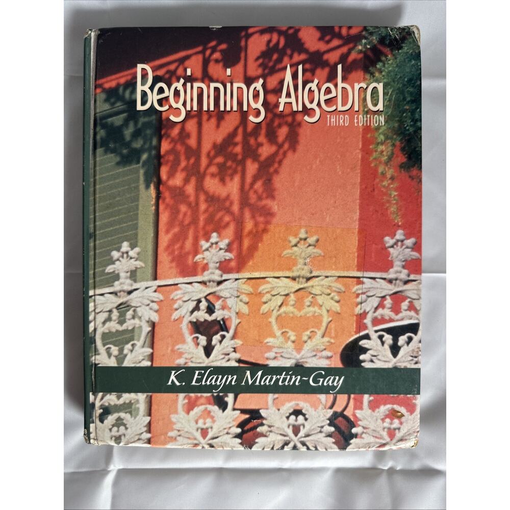 Beginning Algebra (3rd Edition) - Hardcover By Martin-Gay, K Elayn - GOOD